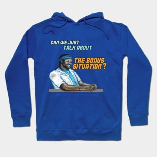 Can We Just Talk About the Bonus Situation? Hoodie